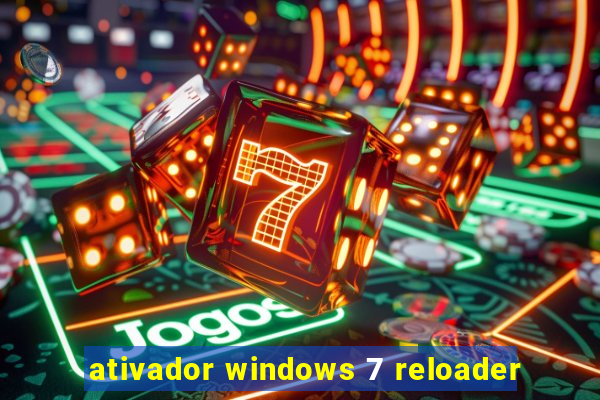 ativador windows 7 reloader